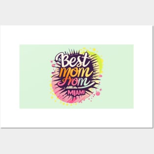 Best Mom From MIAMI, mothers day USA Posters and Art